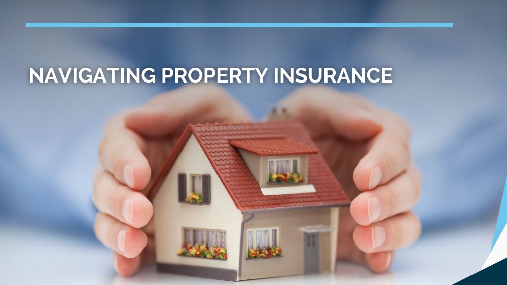 Navigating Property Insurance